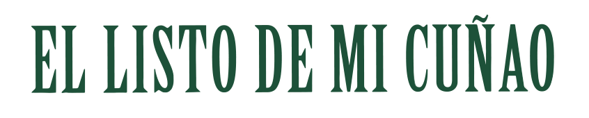 El Listo de Mi Cuñao